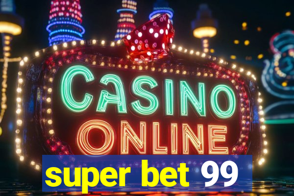 super bet 99